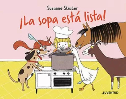 ¡la Sopa Está Lista! - Straßer, Susanne  - *