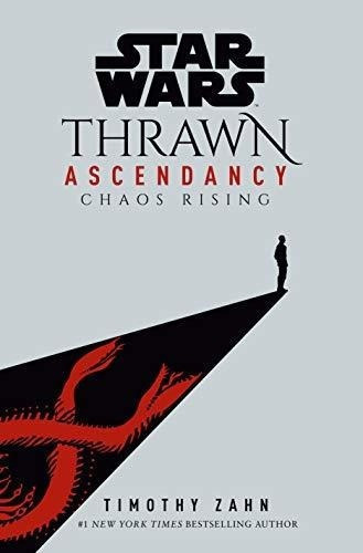 Star Wars Thrawn Ascendancy (book I Chaos Rising)..., De Zahn, Timothy. Editorial Del Rey En Inglés