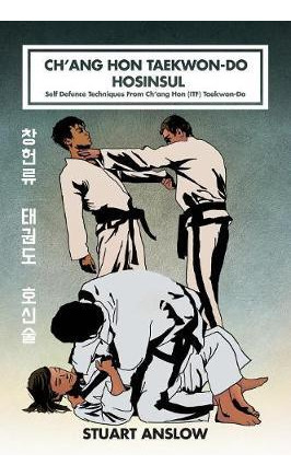 Libro Ch'ang Hon Taekwon-do Hosinsul : Self Defence Techn...