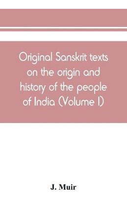 Libro Original Sanskrit Texts On The Origin And History O...