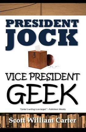 Libro President Jock, Vice President Geek - Scott William...