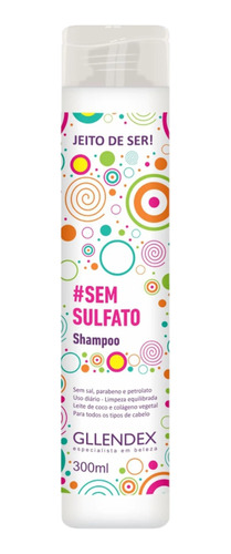 Gllendex Jeito De Ser Shampoo X 300 Ml Sin Sulfato Parabenos