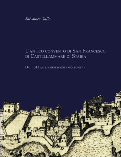 Libro: L Antico Convento Di San Francesco Di Castellammare D