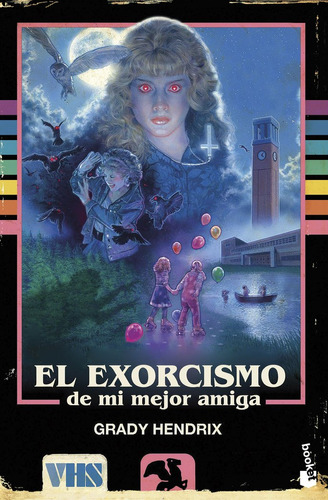 El Exorcismo De Mi Mejor Amiga, De Grady Hendrix. Editorial Booket En Español