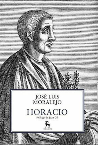 Horacio. Jose Luis Moralejo. Gredos