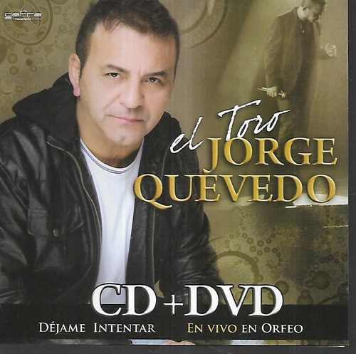 El Toro Jorge Quevedo Album Dejame Intentar En Orfeo Cd+dvd