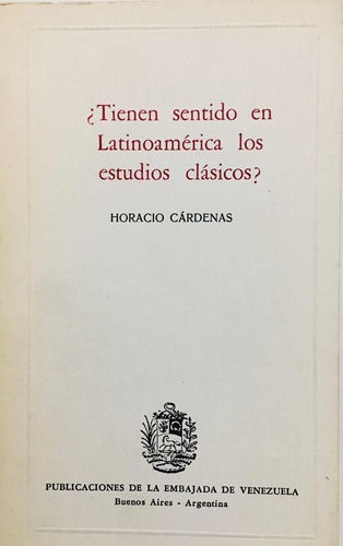 Tienen Sentido En Latinoamérica Los Estudios Clásicos