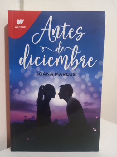 Libro Antes De Diciembre - Joana Marcus, Juvenil, Montena, 2