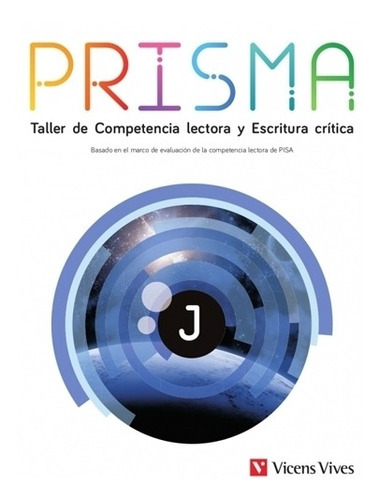 Prisma J. Taller De Competencia Lectora Y Escritura Critica, de Montoya Arias, Leon Andres. Editorial VICENS VIVES, tapa blanda en español, 2020