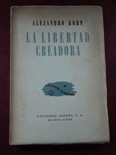 La Libertad Creadora De Alejandro Korn Rp 22