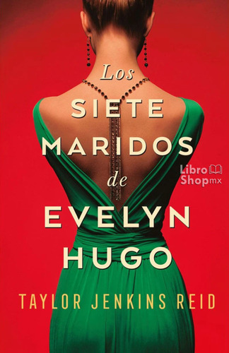 Los Siete Maridos De Evelyn Hugo Taylor Jenkins Reid