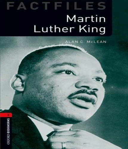 Martin Luther King - Nivel 3, de Mclean, Alan. Oxford Publisher, tapa blanda en inglés