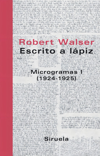 Escrito A Lápiz - Microgramas I, Robert Walser, Siruela