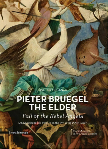 Pieter Bruegel The Elder: Fall Of The Rebel Angels, De Pieter Brueghel. Editorial Silvana Editoriale, Tapa Dura En Inglés
