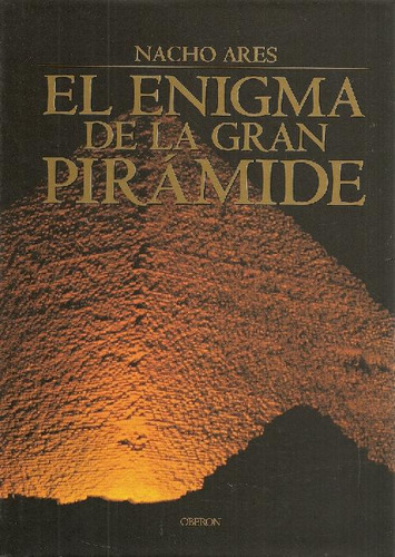 Libro El Enigma De La Gran Piramide De Nacho Ares