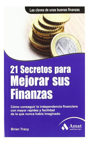 21 Secretos Para Mejorar Sus Finanzas - Brian Tracy