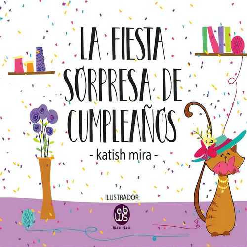 La Fiesta Sorpresa De Cumpleaãâ±os, De Sabi, Wabi. Editorial Createspace, Tapa Blanda En Español