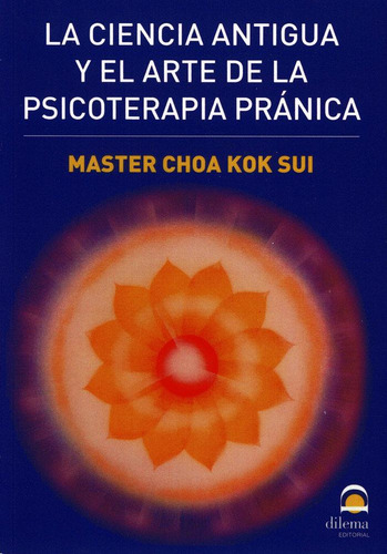 Libro: La Ciencia Antigua Y El Arte De La Psicoterapia Práni