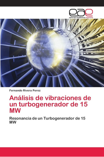 Libro: Análisis De Vibraciones De Un Turbogenerador De 15 Mw