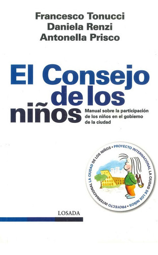 Imagen 1 de 3 de El Consejo De Los Niños - Tonucci - Losada