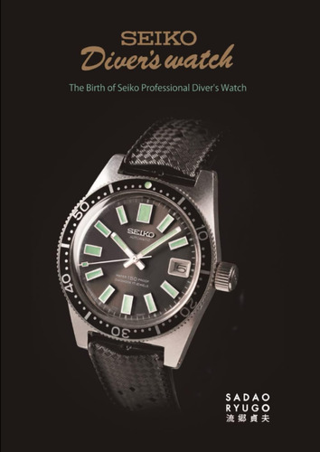 Libro: The Birth Of Seiko Professional Divers Watch