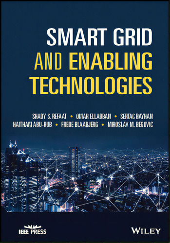 Smart Grid And Enabling Technologies, De Refaat, Shady S.. Editorial Wiley, Tapa Dura En Inglés