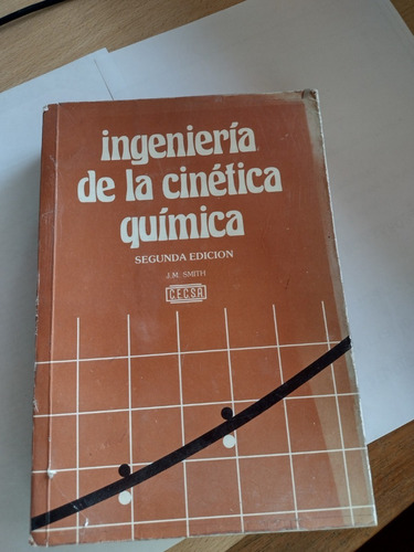 Ingeniería De La Cinética Química. J. M. Smith. Edit. Cecsa. (Usado)