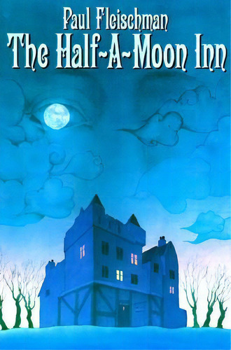 The Half-a-moon Inn, De Paul Fleischman. Editorial Harpercollins, Tapa Blanda En Inglés