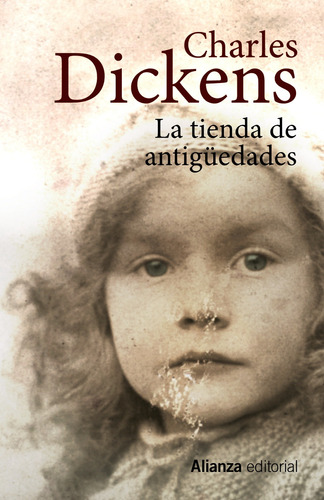 La tienda de antigüedades, de Dickens, Charles. Serie 13/20 Editorial Alianza, tapa blanda en español, 2014