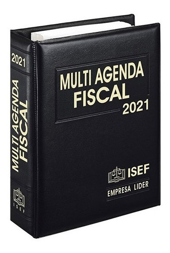 Multi Agenda Fiscal Y Complemento 2021, De Ediciones Fiscales Isef., Vol. 31. Editorial Isef, Tapa Dura, Edición 31° En Español, 2021