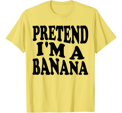 Pretend Im A Banana Funny Lazy Halloween Disfraz Hombre Muje