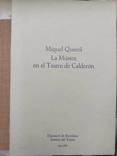 Miguel Querol La Musica En El Teatro De Calderon