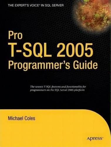 Pro T-sql 2005 Programmer's Guide, De Michael Coles. Editorial Apress, Tapa Blanda En Inglés