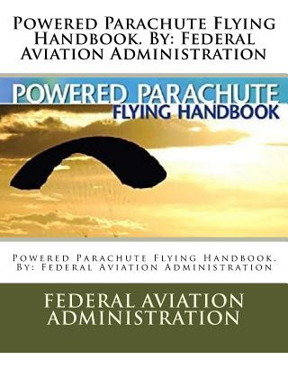 Libro Powered Parachute Flying Handbook. By: Federal Avia...