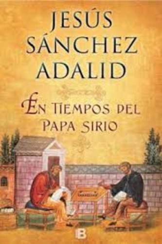 En Tiempos Del Papa Sirio - Jesús Sánchez Adalid