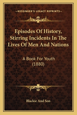 Libro Episodes Of History, Stirring Incidents In The Live...