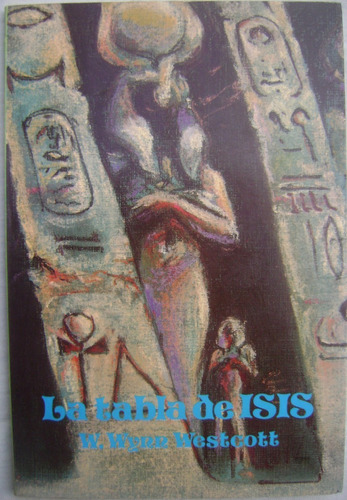 La Tabla De Isis - W. Wynn Westcott. Libro