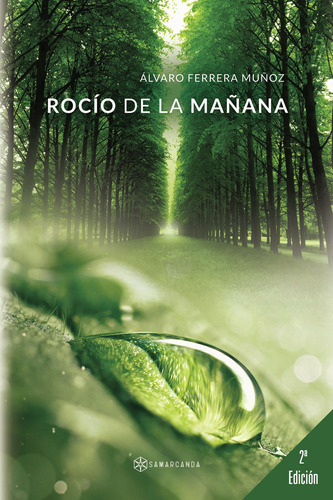 Rocío De La Mañana, De Ferrera Muñoz , Álvaro.., Vol. 1.0. Editorial Samarcanda, Tapa Blanda, Edición 1.0 En Español, 2016