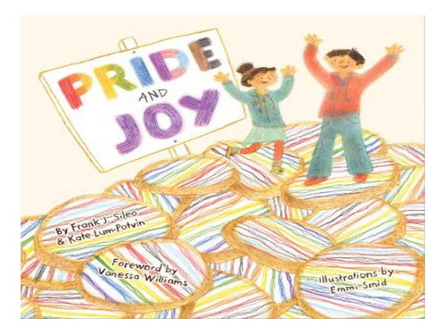 Pride And Joy - Kate Lum-potvin, Frank J. Sileo. Eb06