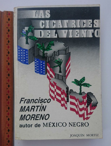 Las Cicatrices Del Viento. Francisco  Martín Moreno