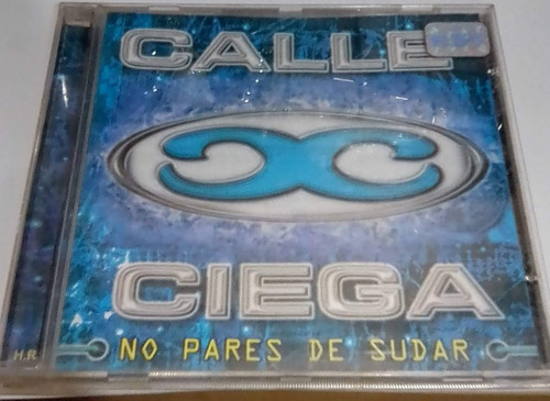 Calle Ciega. No Pares De Sudar. Cd Original Usado. Qqc. Mz