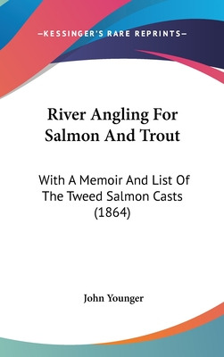 Libro River Angling For Salmon And Trout: With A Memoir A...