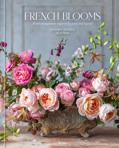 Fench Blooms: Floral Arrangements Inspired By Paris And Beyond, De Sandra Sigman. Editorial Rizzoli, Tapa Mole En Português