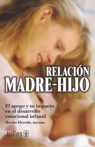 Relacion Madre-hijo - Heredia Ancona, Bertha