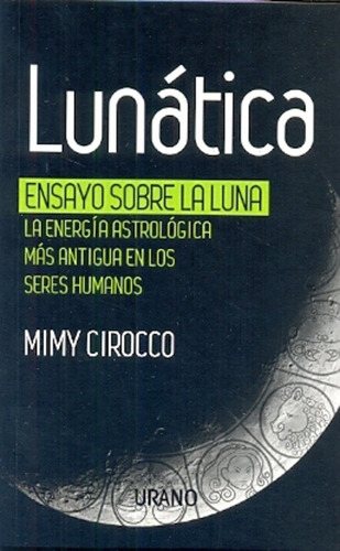 Lunatica Ensayo Sobre La Luna - Mimy Cirocco