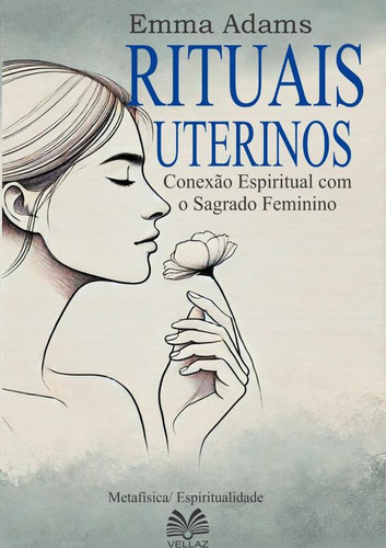 Rituais Uterinos, De Emma Adams/ Luiz Santos