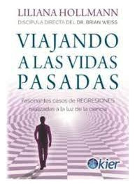 Libro Viajando A Las Vidas Pasadas - Hollmann, Liliana