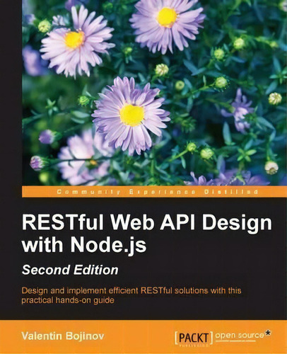 Restful Web Api Design With Node.js, De Valentin Bojinov. Editorial Packt Publishing Limited, Tapa Blanda En Inglés