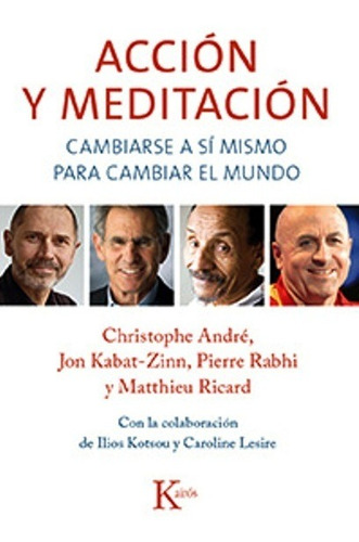 Acción Y Meditación, Christophe Andre, Kairós