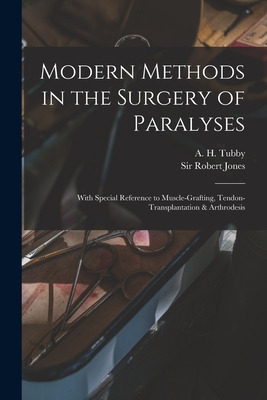 Libro Modern Methods In The Surgery Of Paralyses: With Sp...
